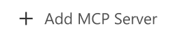 Click the <highlighted>Add MCP Server</highlighted> button to configure a new MCP service.