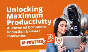 
                             Unlocking Maximum Productivity: AI-Powered Document Redaction & GenAI Innovation